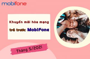 khuyen mai hoa mang tra truoc mobifone thang 5